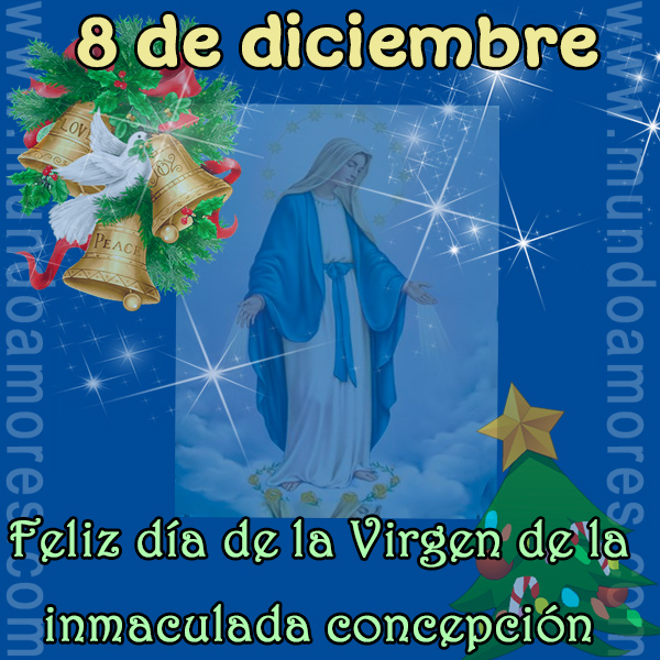 8 de diciembre día de la Virgen - Mundoamores